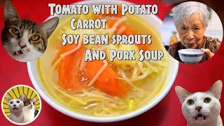 [Hong Kong Recipe] Tomato with Potato, Soy bean sprouts & Pork Soup |  Wow! Tasty! 