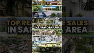 Top Real Estate Sales in Sarasota Area #shorts