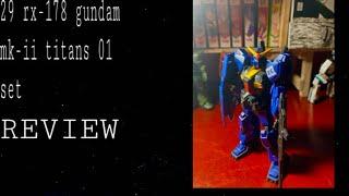 my FIRST GUNPLA kit-29 rx-178 gundam mk-ii titans 01 set REVIEW