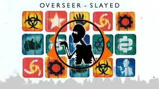 Overseer - Slayed