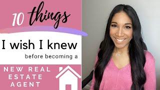 10 Things I wish I Knew Before Becoming a Real Estate Agent