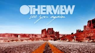 OtherView - See You Again