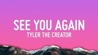 Tyler, The Creator - See You Again (Lyrics) ft. Kali Uchis