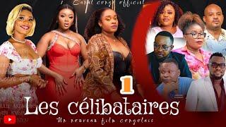 LES CÉLIBATAIRES, ÉPISODE 1, NOUVEAU FILM CONGOLAIS 2024.