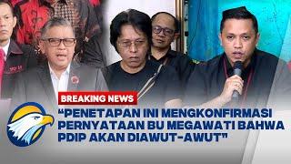 BREAKING NEWS - Dinilai Politisasi Hukum, Begini Tanggapan PDIP Terkait Penetapan TSK Hasto