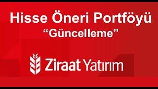 ZİRAAT YATIRIM UZUN VADELİ HİSSE SENEDİ ÖNERİLERİ MODEL PORTFÖY GÜNCELLEMESİ 24.03.2023