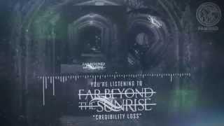 FAR BEYOND THE SUNRISE - Credibility Loss (Official Lyric Video)