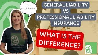 What's the difference between General and Professional Liability insurance?