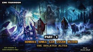 Eimi Thusim || SOHMOUL SIMLU LEH VASAM HUITHI || Saominlun Shinghil || Copyright ||