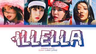 MAMAMOO ILLELLA Lyrics (마마무 일낼라 가사) [Color Coded Lyrics/Han/Rom/Eng]