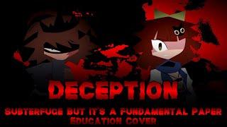 Deception - Subterfuge but It's A Fundamental Paper Education Cover - FNF Cover - (+Chromatics)