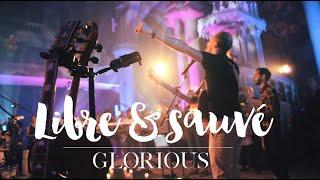 Glorious - Libre & sauvé