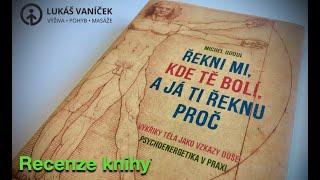 Řekni mi, kde tě bolí a já ti řeknu proč - recenze knihy - Lukáš Vaníček