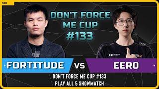 WC3 - [HU] Fortitude vs Eer0 [UD] - Play All 5 Showmatch - Don't Force Me Cup #133