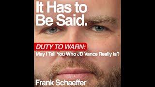 Duty to Warn: May I Tell You Who JD Vance Really Is?