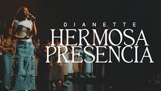 Dianette - Hermosa Presencia