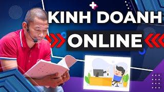 Kinh doanh online phải biết | Phạm Thành Long