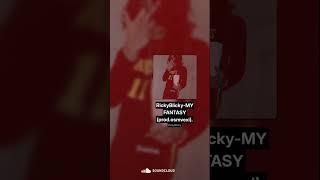 RickyBlicky - MY FANTASY (prod.osmvexi). (Audio)