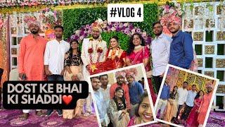 Dost Ke Bhai Ki Shaddi| Vlog No. 4 | Vibe With Rohit️|