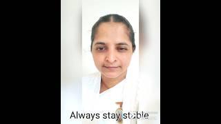 Always stay stable # motivational speech English sister B K Shivamani