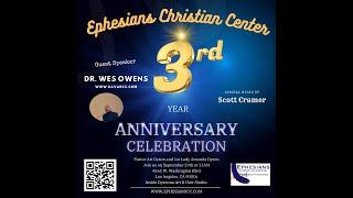 Ephesians Christian Center September 22 , 2024, Service - 3rd Year Anniversary with Dr Wes Owens