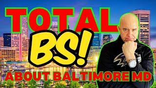 TOTAL BS!  THIS is THE ULTIMATE GUIDE to RELOCATING to BALTIMORE MARYLAND