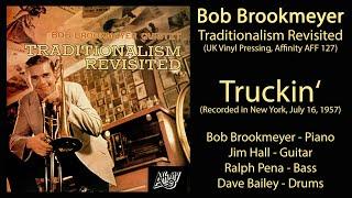 Bob Brookmeyer - Truckin' - Traditionalism Revisted (July 16, 1957) - Mono