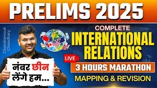 Complete *IR* Revision for UPSC Prelims 2025 with Mapping | LIVE 3-Hour Marathon Session