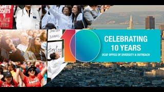 UCSF Office of Diversity and Outreach 10-Year Anniversary Video