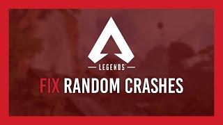 Apex Legends: Fix Random Crashes & Freezing [Steam]