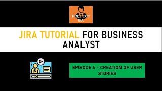 JIRA Tutorial For Beginners - Creation of User Stories [ EP 4]