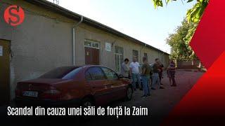 Scandal din cauza unei săli de forță la Zaim