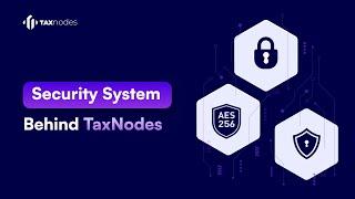 How Safe is TaxNodes? | Security Levels of TaxNodes