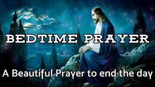 Prayer Before Bedtime - A Beautiful Prayer to End the Day - Daily Prayers