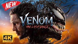 BLOCKBUSTER Movie 2025 | Venom: The Last Dance | Top Action Movies Hollywood 2025 in English 2160p