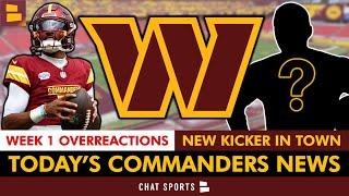 Commanders News: Week 1 OVERREACTIONS & Takeaways + Commanders REPLACE Cade York With New Kicker!