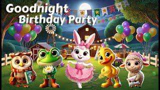 Goodnight Birthday PartyTHE IDEAL Cozy Bedtime Stories for Babies and Toddlers