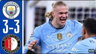 Manchester City vs Feyenoord 3-3 Extended Highlights All Goals Man City 6 Straight games no win