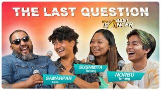 THE LAST QUESTION WITH SAMARPAN LAMA, SUSHMITA TAMANG AND NORBU TAMANG | TAMANG TRIO |