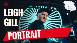 Leigh Gill– A Portrait | Interview | FredCarpet