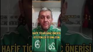 Hafif Ticari Araçlardan Hangisi En Mantıklı ? ️