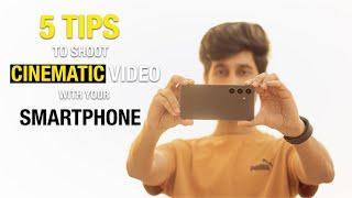 5 Tips to shoot CINEMATIC VIDEO with your SMARTPHONE