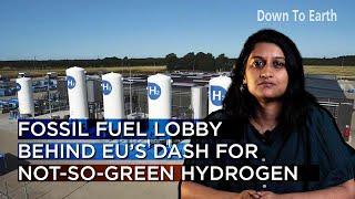 Why is Europe's great hydrogen plan not so green?