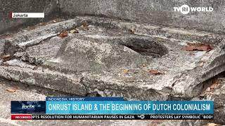 ONRUST ISLAND & THE BEGINNING OF DUTCH COLONIALISM