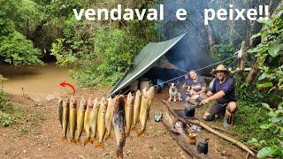 O vendaval veio trazendo muito peixe! Acampar e contar com a sorte,pesca raiz!