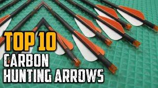 Top 10 Best Carbon Hunting Arrows In 2024