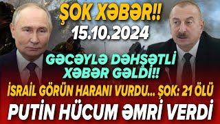 TƏCİLİ! Əsas xəbərlər 15.10.2024 (Xəbər Bələdcisi) xeberler, son xeberler bugun 2024