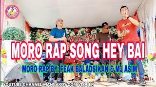 Hey Bai - Moro Song - Moro Rap By: Feak Baladsikan & MJ Asim - Mangakoy Com VlOGer