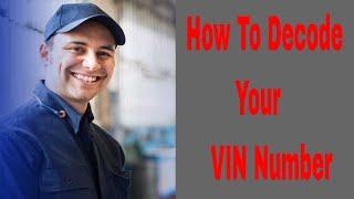 How To Decode Your VIN Number. VIN Number Decoder & Decoding