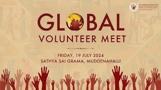 Global Volunteer Meet 2024 | Centenary Celebrations of Bhagawan Sri Sathya Sai Baba